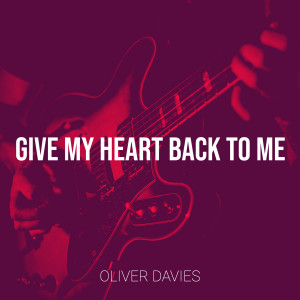 Album Give My Heart Back to Me from Oliver Davies