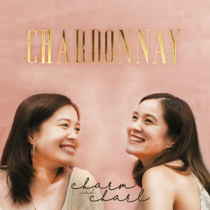 Album Chardonnay oleh Charm and Charl