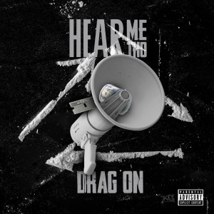 Listen to Hear Me Tho (Explicit) song with lyrics from Drag-On