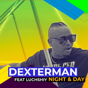 Album Night and Day (Explicit) from Dexterman