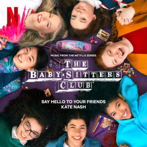 Album Say Hello to Your Friends (Music from the Netflix Series, The Baby-Sitters Club) from Kate Nash