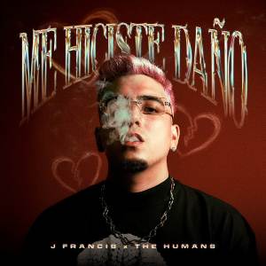 J Francis的專輯Me Hiciste Daño