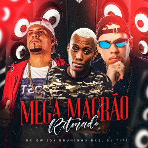 Listen to Mega Magrão Ritmado song with lyrics from Dj Bruninho Pzs