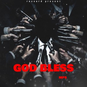 收聽MPS的GOD BLESS歌詞歌曲