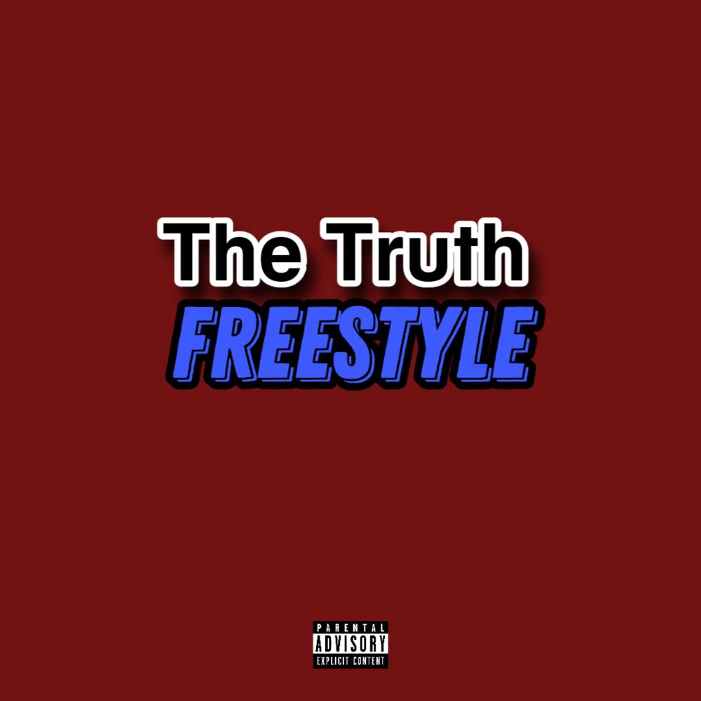 The Truth Freestyle (Explicit)