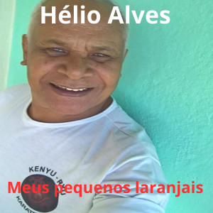 Helio Alves的專輯Meus Pequenos Laranjais