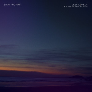 Liam Thomas的專輯Less Lonely (feat. Reyanna Maria)