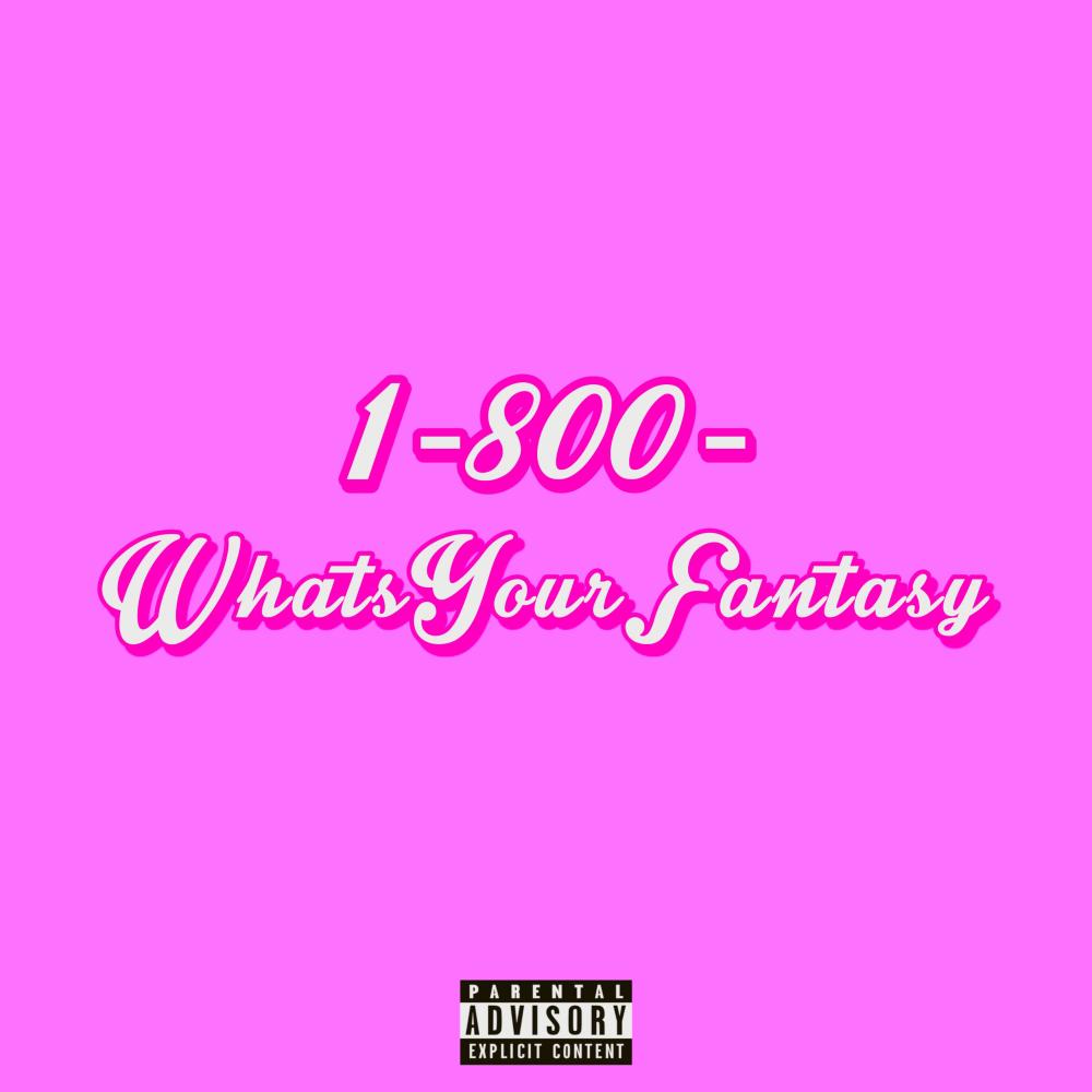 What's Your Fantasy (feat. EssJay TheAfrocentricRatchet) (Explicit)
