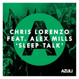 收聽Chris Lorenzo的Sleep Talk (feat. Alex Mills) (Sonny Fodera Edit)歌詞歌曲