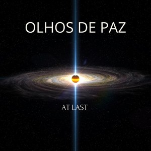 收聽At Last的OLHOS DE PAZ歌詞歌曲