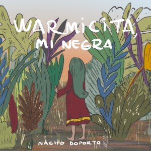 Album Warmicita, Mi Negra (feat. Richard Rolando) from Nacho Doporto