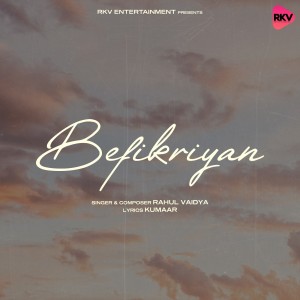 Album Befikriyan from Rahul Vaidya