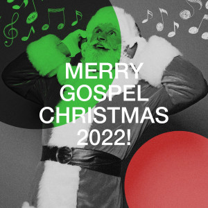 Christmas Favourites的专辑Merry Gospel Christmas 2022!