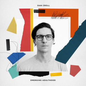 Dan Croll的專輯Emerging Adulthood