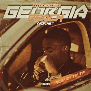 Listen to Georgia Peach (For Me) (Explicit) song with lyrics from Otis Bruno