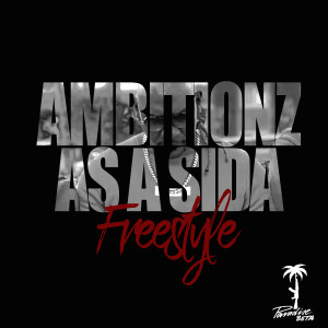 Paradise Beta的專輯Ambitionz as a Sida (Freestyle) (Explicit)