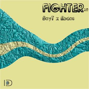 ดาวน์โหลดและฟังเพลง Fighter 3.0 (feat. Ebdos) พร้อมเนื้อเพลงจาก Boy T