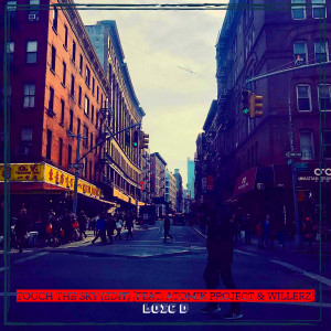 Listen to Touch the Sky (Edit) song with lyrics from Loic D