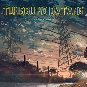 Bakalai Crew的專輯Tunggu Ko Datang