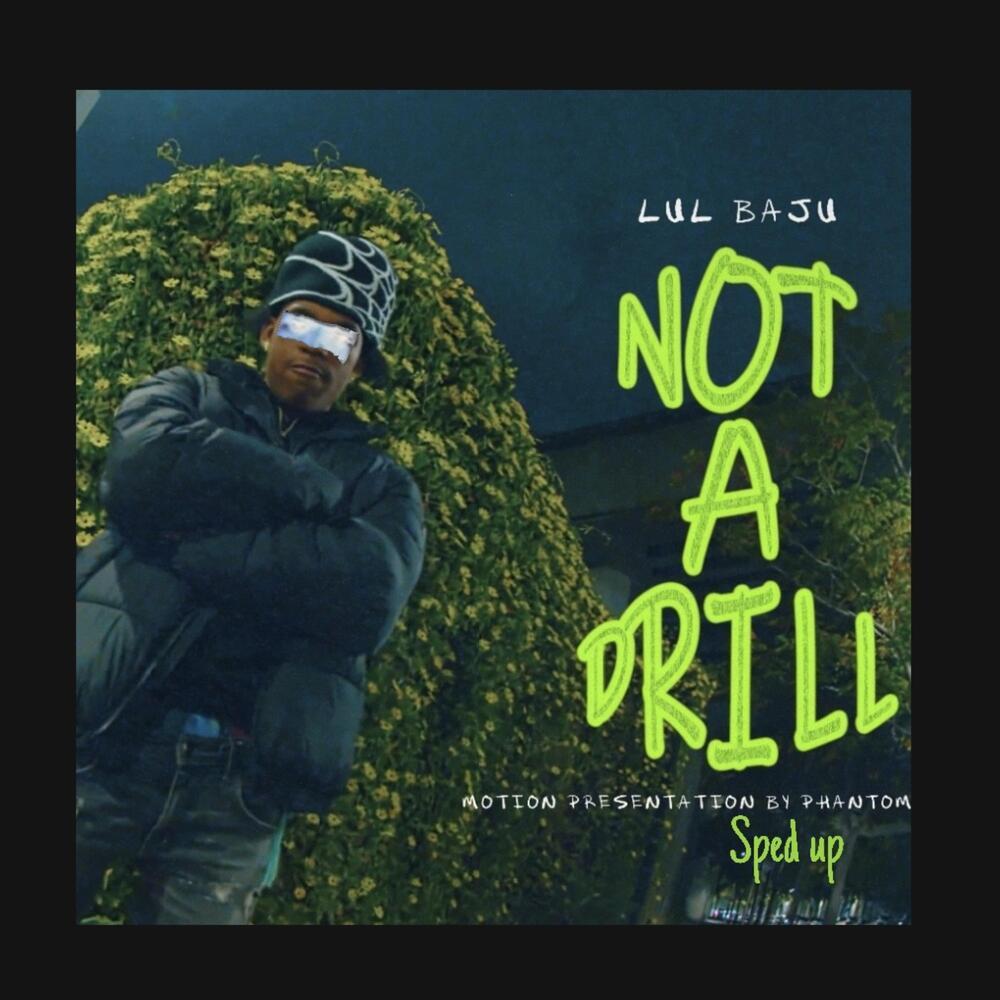 Not A Drill (Sped Up) (Explicit)