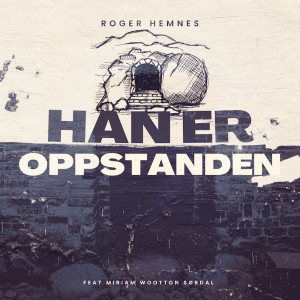 Album Han Er Oppstanden from Roger Hemnes