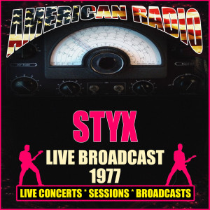 Styx的專輯Live Broadcast 1977