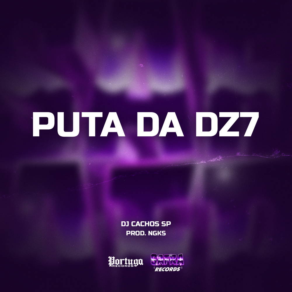 PUTA DA DZ7 (Explicit)