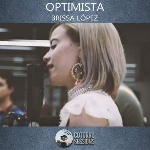 Listen to Optimista song with lyrics from Cotorro Sessions