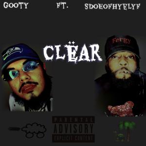 Gooty的專輯Clear (feat. SDOEOFHYELYF) (Explicit)