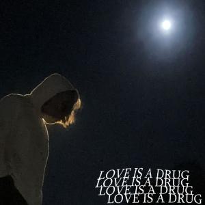 อัลบัม LOVE IS A DRUG (Explicit) ศิลปิน Rxseboy