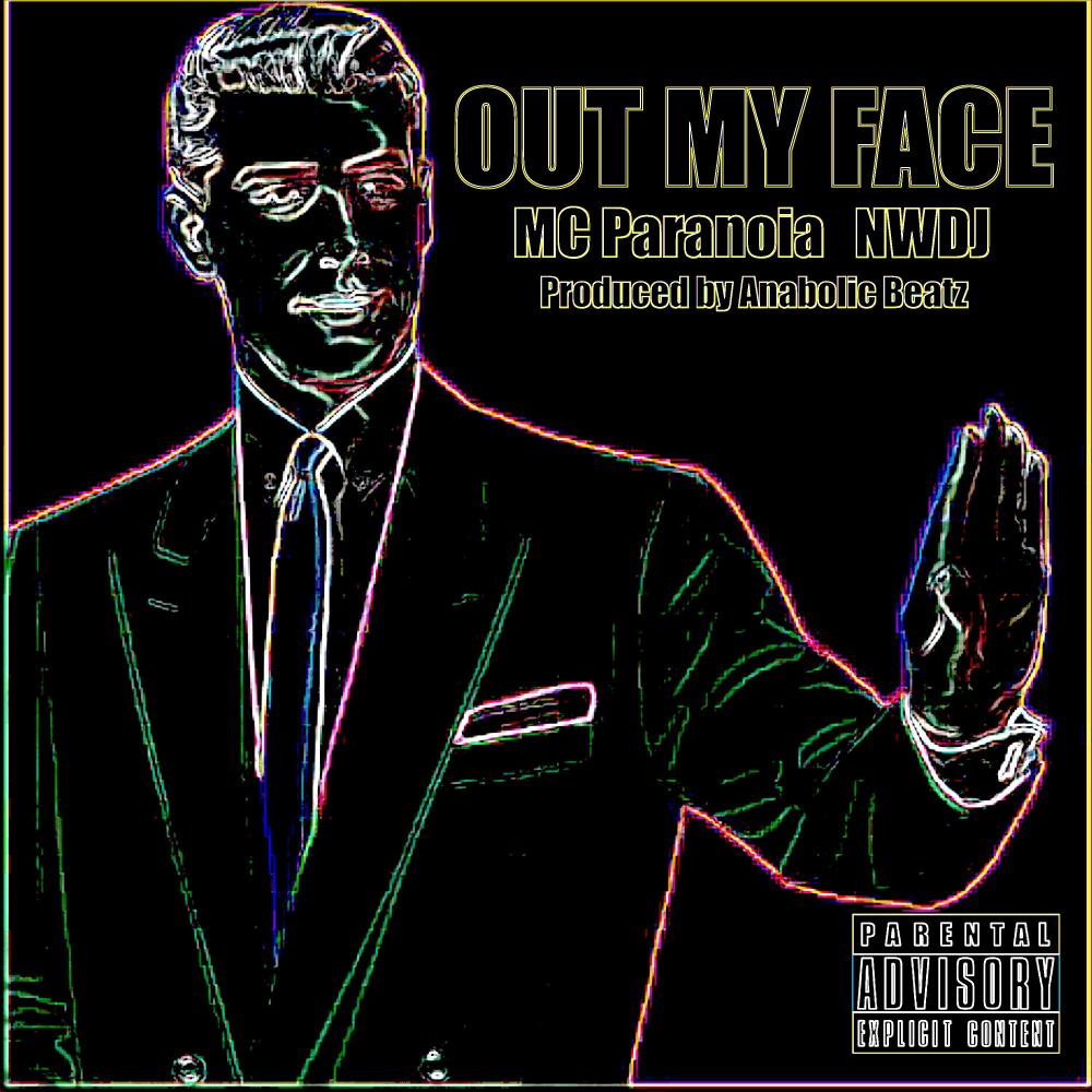 Out My Face (feat. NWDJ|Explicit)