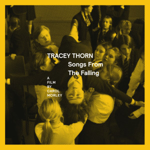 อัลบัม Songs from the Falling ศิลปิน Tracey Thorn
