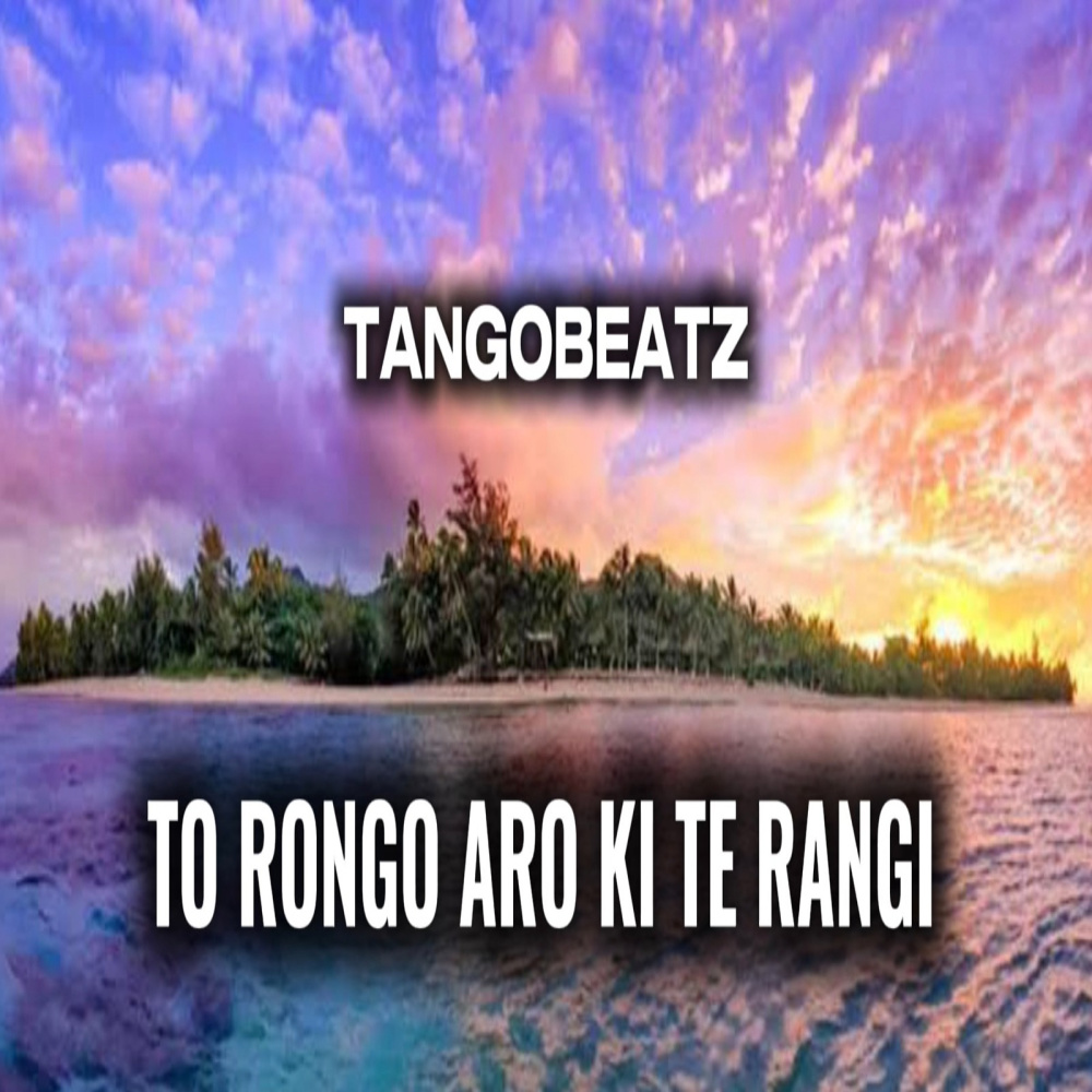 To Rongo Aro Ki Te Rangi