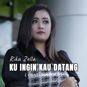 Listen to Ku Ingin Kau Datang (Obati Rinduku) song with lyrics from Rika Zella