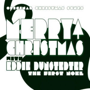 收聽Eddie Dunstedter的The First Noël歌詞歌曲