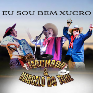 Dengarkan Eu Sou Bem Xucro lagu dari Machado dengan lirik