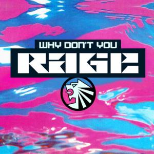 ดาวน์โหลดและฟังเพลง Why Don't You (original) (Original Mix) พร้อมเนื้อเพลงจาก RAGE