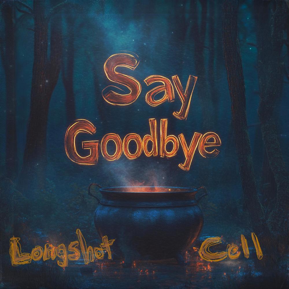 Say Goodbye (Explicit)