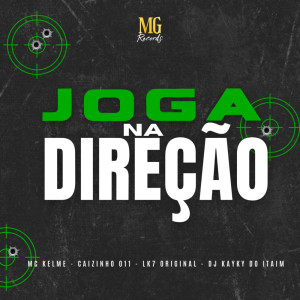 Listen to Joga Na Direção (Explicit) song with lyrics from mc kelme