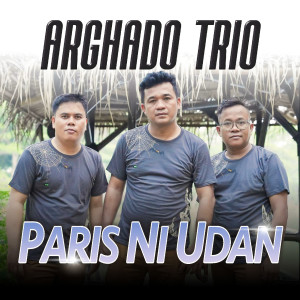 Dengarkan Paris Ni Udan (Versi Batak Toba) lagu dari Arghado Trio dengan lirik