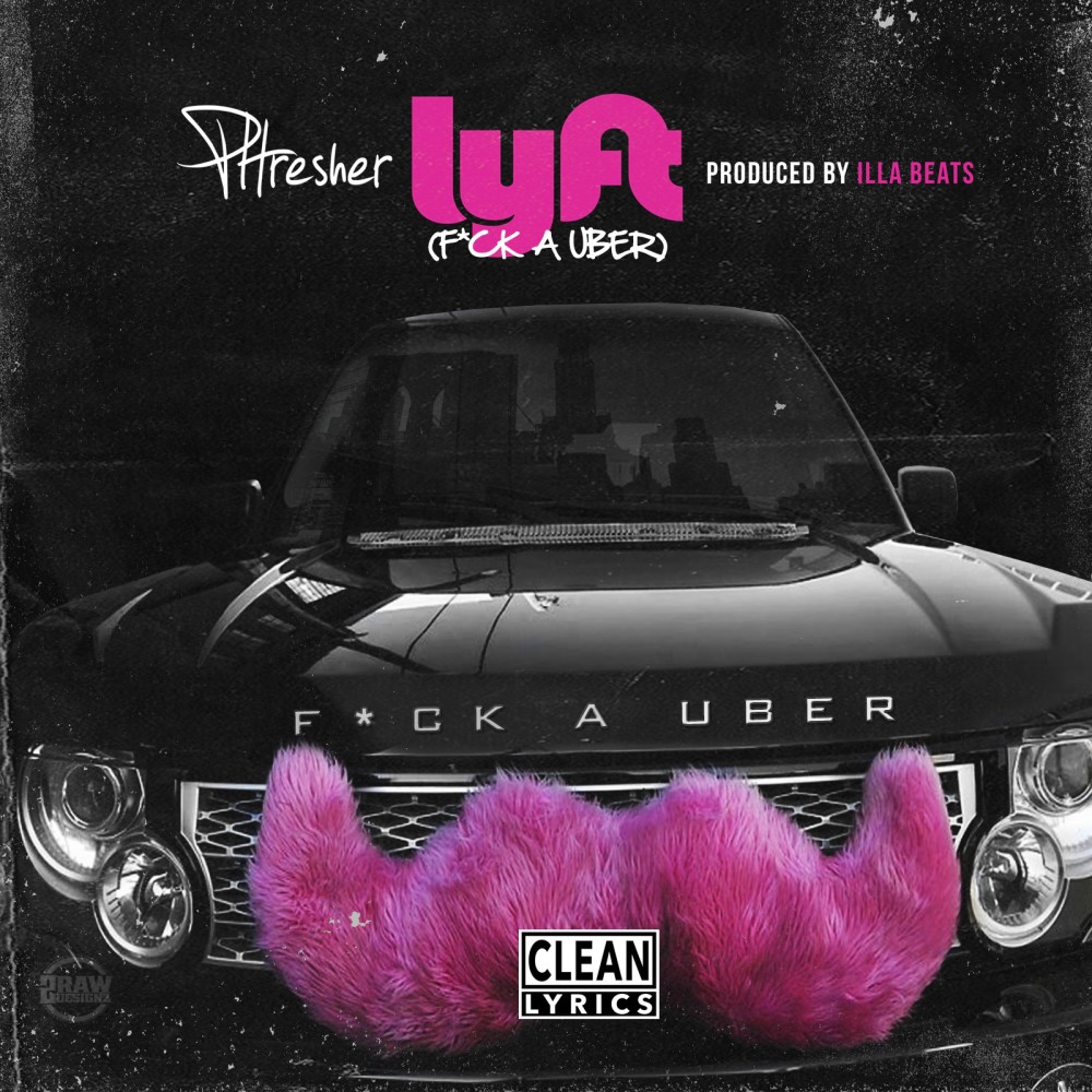 Lyft (F*ck a Uber) (Explicit)