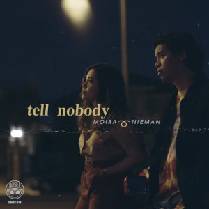 收聽Moira Dela Torre的Tell Nobody歌詞歌曲