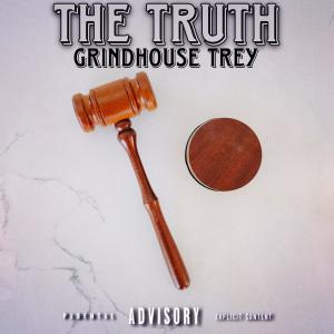 Grindhouse Trey的专辑The Truth (Explicit)