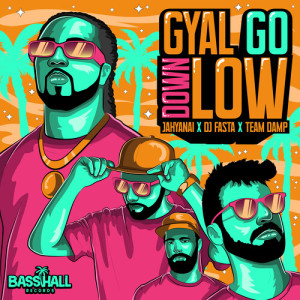 Album Gyal Go Down Low oleh Team DAMP