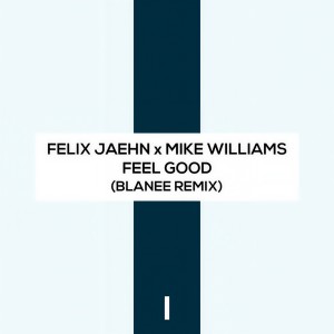 收聽Felix Jaehn的Feel Good (Blanee Remix)歌詞歌曲