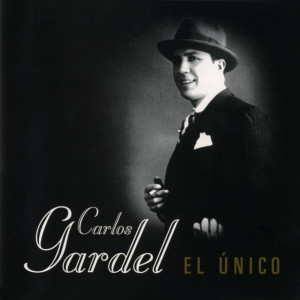 Carlos Gardel的專輯El Unico
