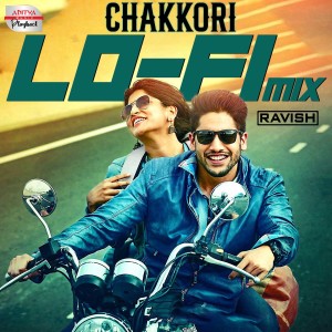 Chakkori Lofi Mix (From "Saahasam Swaasaga Saagipo") dari DJ Ravish