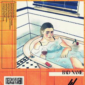 ดาวน์โหลดและฟังเพลง Bad Name (Explicit) พร้อมเนื้อเพลงจาก Rya Park