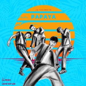收聽Zeta Cometa的Papaya (Explicit)歌詞歌曲