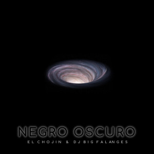 อัลบัม Negro Oscuro (Explicit) ศิลปิน El Chojin